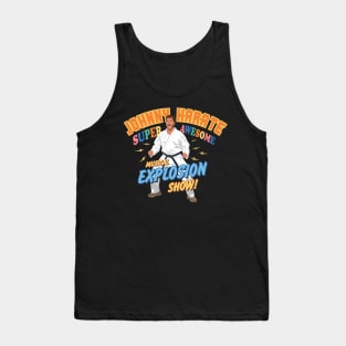 Johnny Karate Super Awesome Musical explosion show Parks and Rec Tank Top